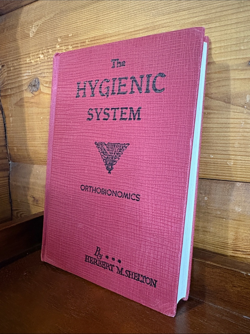 The Hygienic System, Vol. I: Orthobionomics, Dr. Shelton's Health School